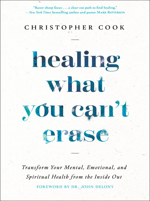 Title details for Healing What You Can't Erase by Christopher Cook - Wait list
